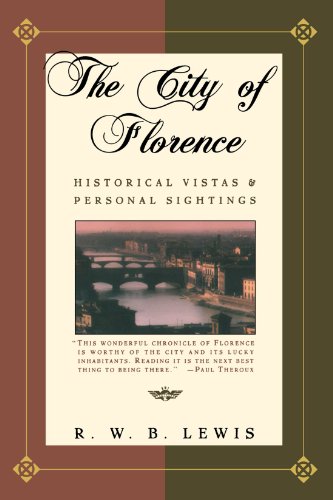 The City of Florence Historical Vistas and Personal Sightings [Paperback]