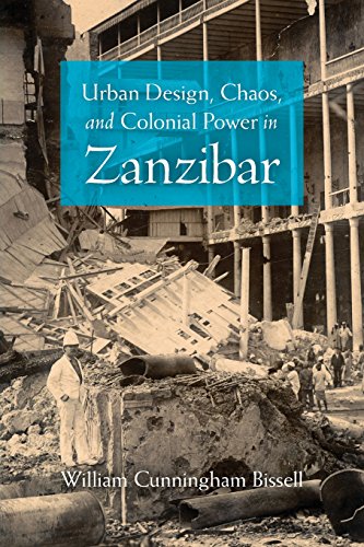 Urban Design, Chaos, and Colonial Power in Zanzibar [Paperback]