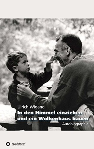 In Den Himmel Einziehen Und Ein Wolkenhaus Bauen (german Edition) [Paperback]