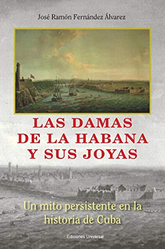 Las Damas De La Habana Y Sus Joyas (spanish Edition) [Paperback]