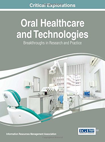 Oral Healthcare and Technologies  Breakthroughs in Research and Practice [Hardcover]