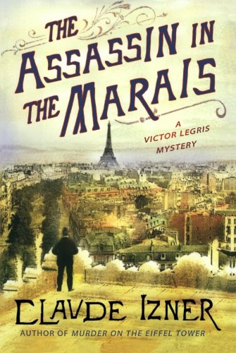 The Assassin in the Marais A Victor Legris Mystery [Paperback]