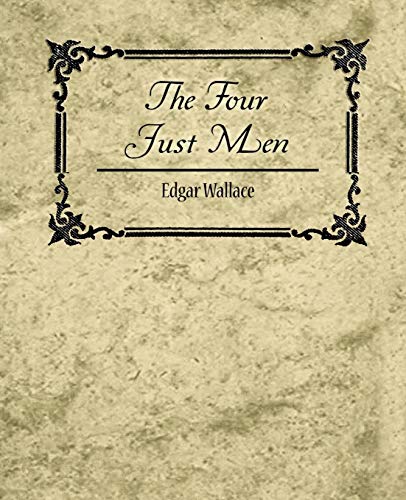 The Four Just Men - Edgar Wallace [Paperback]