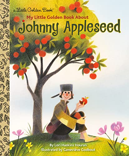 My Little Golden Book About Johnny Appleseed [Hardcover]