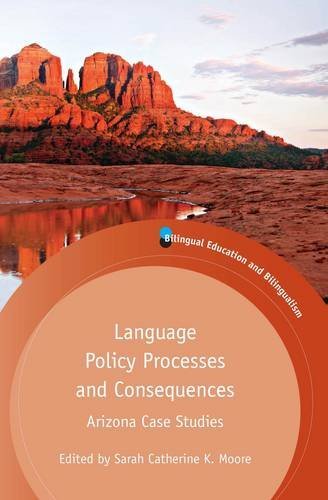 Language Policy Processes and Consequences Arizona Case Studies [Hardcover]
