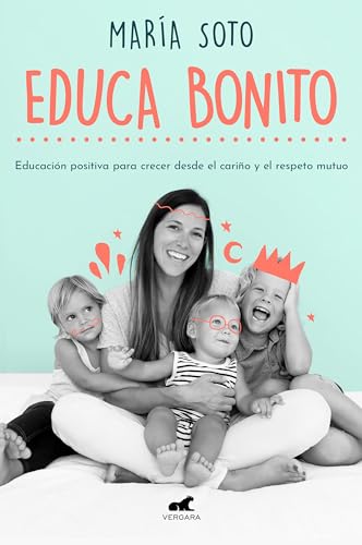 Educa bonito / Educate in a Conscious Way [Paperback]