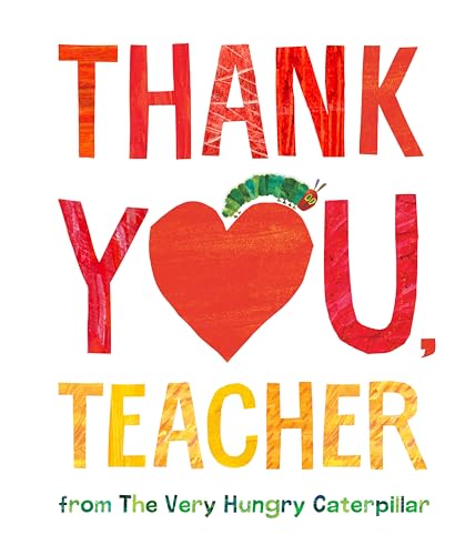 Thank You, Teacher from The Very Hungry Caterpillar [Hardcover]