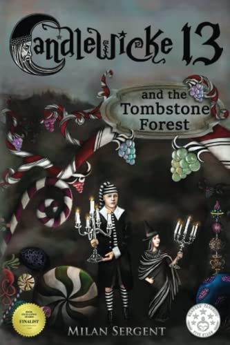 Candlewicke 13 and the Tombstone Forest  Book Two of the Candlewicke 13 Series [Paperback]