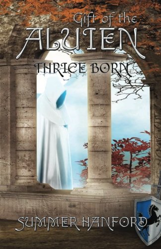 Gift Of The Aluien Thrice Born (volume 1) [Paperback]