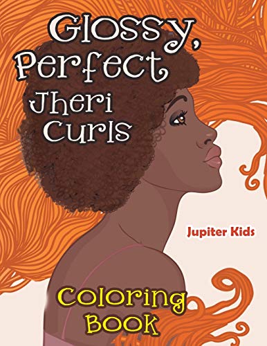 Glossy, Perfect Jheri Curls Coloring Book [Paperback]