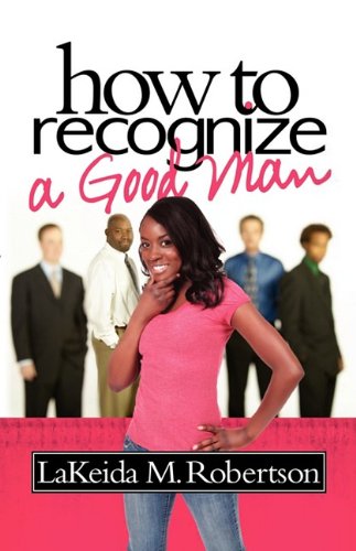 How To Recognize A Good Man [Paperback]