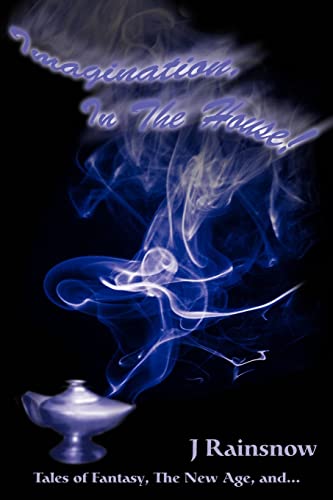 Imagination, in the House  Tales of Fantasy, the New Age, And. . . [Paperback]