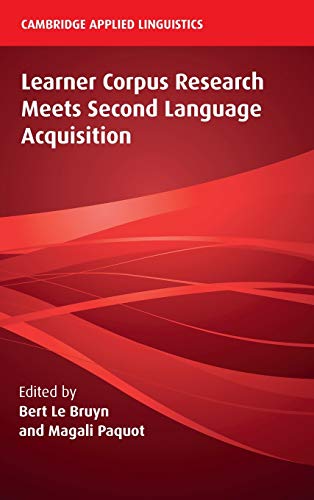 Learner Corpus Research Meets Second Language Acquisition [Hardcover]