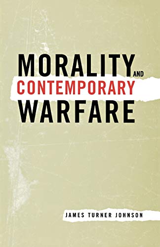 Morality and Contemporary Warfare [Paperback]