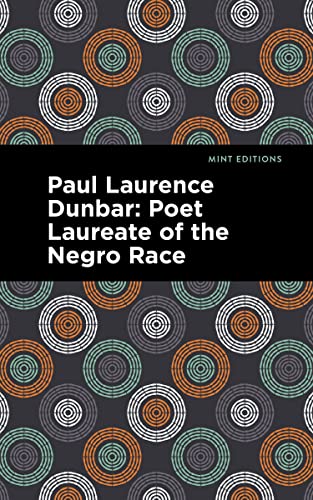 Paul Laurence Dunbar Poet Laureate of the Negro Race [Paperback]