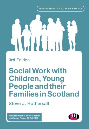 Social Work with Children, Young People and their Families in Scotland [Paperback]