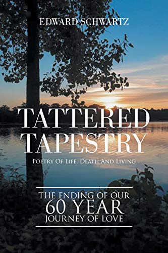 Tattered Tapestry  Poetry of Life, Death and Living [Paperback]
