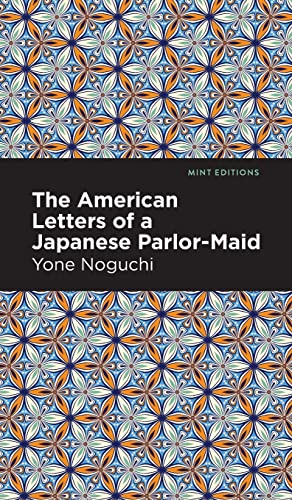 The American Letters of a Japanese Parlor-Maid [Hardcover]