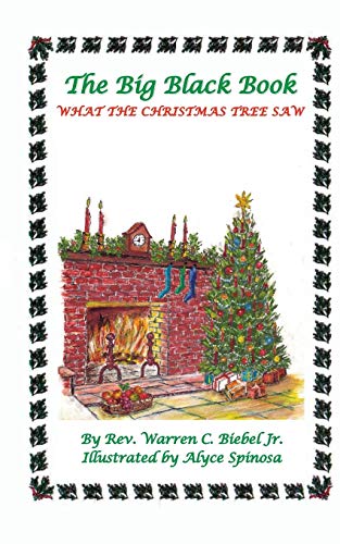 The Big Black Book What The Christmas Tree Saw [Paperback]