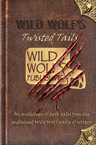 Wild Wolf's Twisted Tails [Paperback]