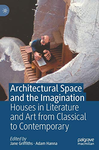 Architectural Space and the Imagination Houses in Literature and Art from Class [Hardcover]