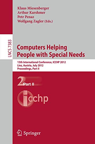 Computers Helping People with Special Needs 13th International Conference, ICCH [Paperback]