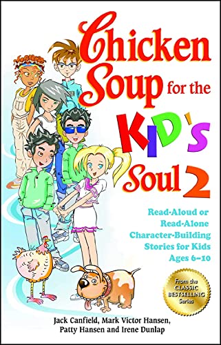 Chicken Soup for the Kid&39s Soul 2 Read-Aloud or Read-Alone Character-Buildi [Paperback]