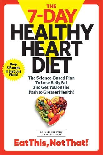 The  7-Day Healthy Heart Diet The Science-Based Plan to Lose Belly Fat and Get  [Paperback]