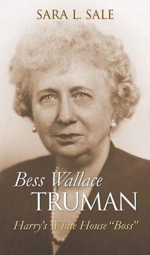 Bess Wallace Truman Harry's White House  boss  (modern First Ladies) [Hardcover]