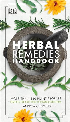 Herbal Remedies Handbook More Than 140 Plant Profiles Remedies for Over 50 Com [Paperback]