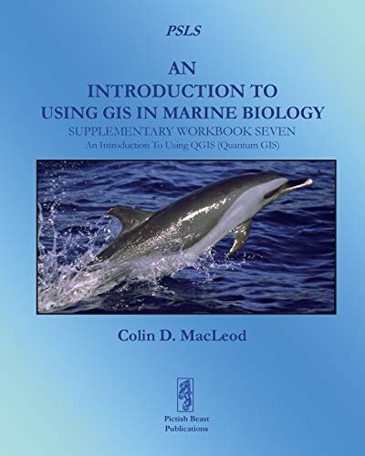 An Introduction To Using Gis In Marine Biology Supplementary Workbook Seven An [Paperback]
