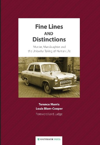 Fine Lines and Distinctions  Murder, Manslaughter and the Unlawful Taking of Hu [Hardcover]