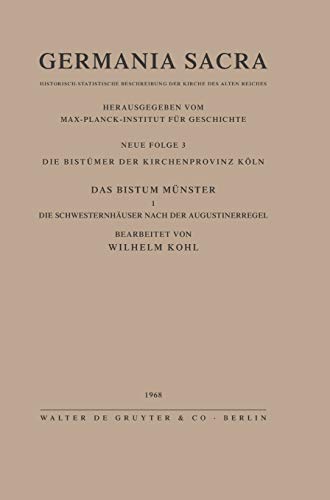 GERMANIA SACRA, BD 3, DIE BISTMER DER KIRCHENPROVINZ KLN. DAS BISTUM MNSTER I [Hardcover]