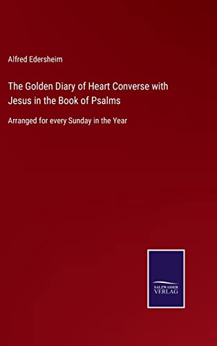 Golden Diary Of Heart Converse With Jesus In The Book Of Psalms