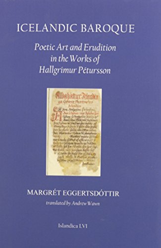 Icelandic Baroque Poetic Art And Erudition In The Works Of Hallgrimur Petursson [Hardcover]