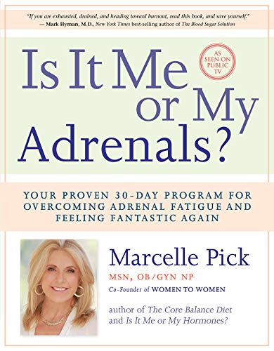 Is It Me or My Adrenals Your Proven 30-Day Program for Overcoming Adrenal Fati [Paperback]