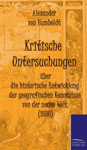 Kritische Untersuchungen Uber Die Historische Entwicklung Der Geografischen Kenn [Hardcover]