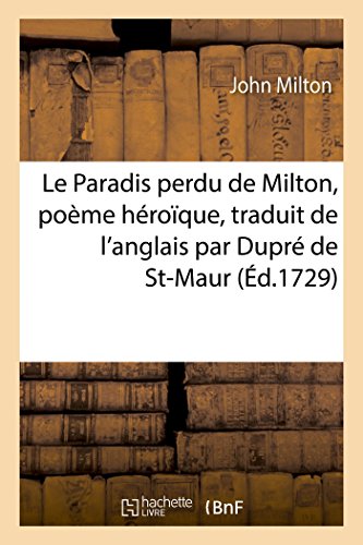 Le Paradis Perdu De Milton, Poeme Heroique, Traduit De L'anglais (french Edition [Paperback]
