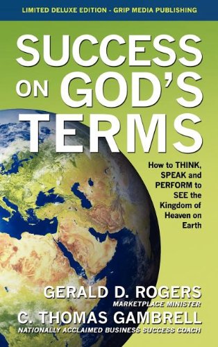 Success On God's Terms How To Think, Speak And Perform To See The Kingdom Of He [Hardcover]