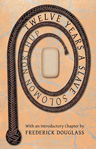 Twelve Years A Slave - The Thrilling Story Of A Free Coloured Man Kidnapped In W [Paperback]
