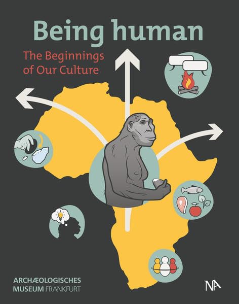 Being Human The Beginnings of Our Culture [Paperback]