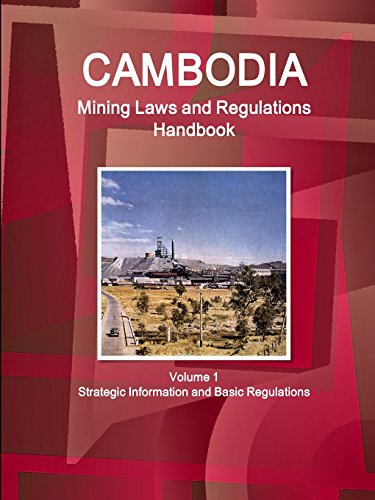 Cambodia Mining Laws And Regulations Handbook (world Law Business Library) [Perfect Paperback]