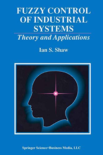Fuzzy Control of Industrial Systems Theory and Applications [Hardcover]
