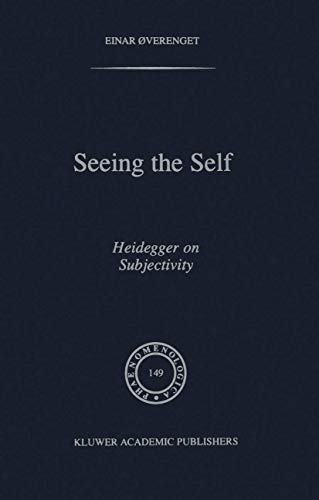 Seeing the Self Heidegger on Subjectivity [Paperback]