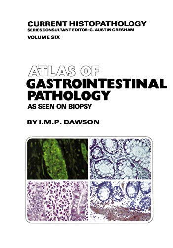 Atlas of Gastrointestinal Pathology As Seen on Biopsy [Paperback]