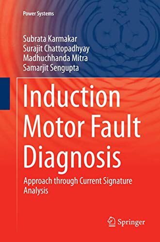 Induction Motor Fault Diagnosis Approach through Current Signature Analysis [Paperback]