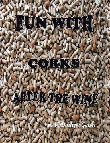Fun With Corks After The Wine [Paperback]