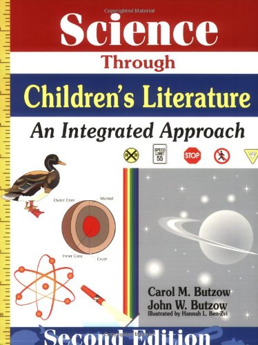 Science Through Childrens Literature An Integrated Approach [Paperback]