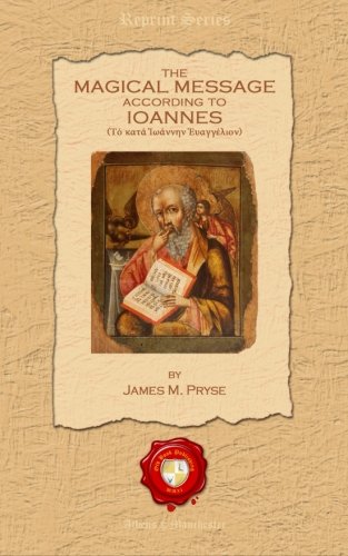 The Magical Message According To Ioannes [Paperback]