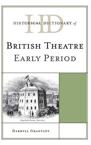 Historical Dictionary of British Theatre Early Period [Hardcover]